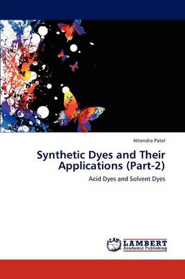 Synthetic Dyes and Their Applications (Part-2) (Paperback)