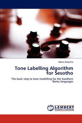 Tone Labelling Algorithm for Sesotho (Paperback)