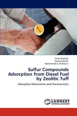 Sulfur Compounds Adsorption from Diesel Fuel by Zeolitic Tuff (Paperback)