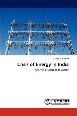 Crisis of Energy in India (Paperback)