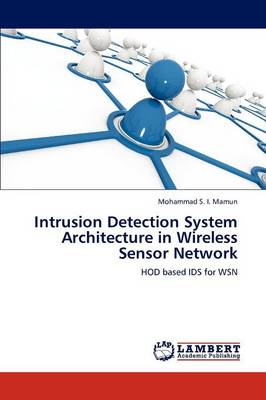 Intrusion Detection System Architecture in Wireless Sensor Network (Paperback)