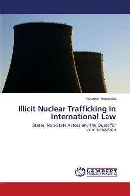 Illicit Nuclear Trafficking in International Law (Paperback)