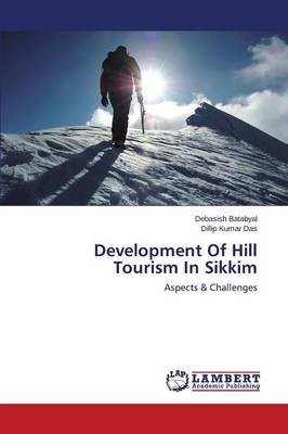 Development of Hill Tourism in Sikkim (Paperback)