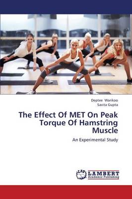 The Effect of Met on Peak Torque of Hamstring Muscle (Paperback)