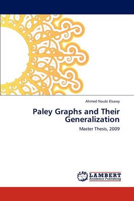 Paley Graphs and Their Generalization (Paperback)