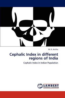 Cephalic Index in Different Regions of India (Paperback)