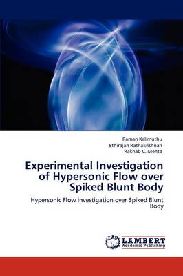 Experimental Investigation of Hypersonic Flow Over Spiked Blunt Body (Paperback)