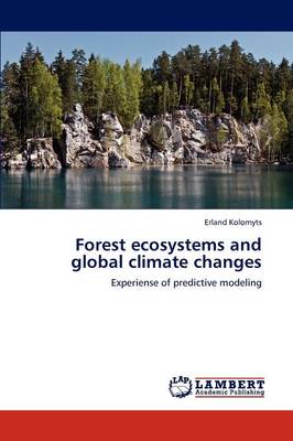 Forest Ecosystems and Global Climate Changes (Paperback)