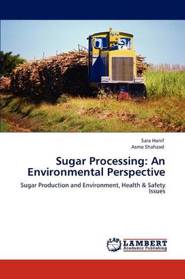 Sugar Processing: An Environmental Perspective (Paperback)