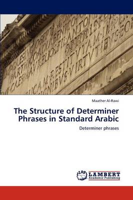 The Structure of Determiner Phrases in Standard Arabic (Paperback)
