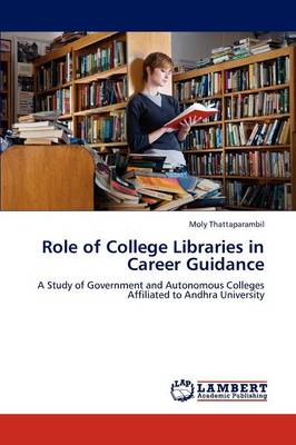 Role of College Libraries in Career Guidance (Paperback)