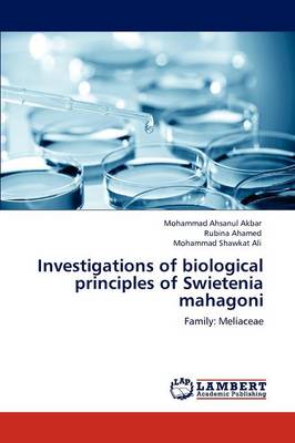 Investigations of Biological Principles of Swietenia Mahagoni (Paperback)
