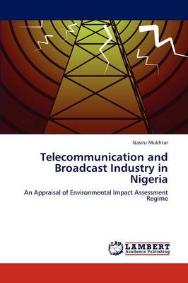 Telecommunication and Broadcast Industry in Nigeria (Paperback)