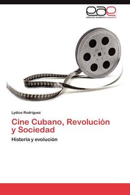 Cine Cubano, Revolucion y Sociedad (Paperback)