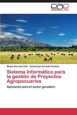 Sistema Informatico Para La Gestion de Proyectos Agropecuarios (Paperback)