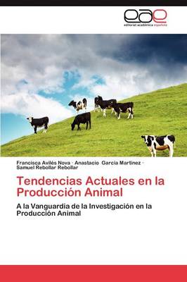 Tendencias Actuales En La Produccion Animal (Paperback)