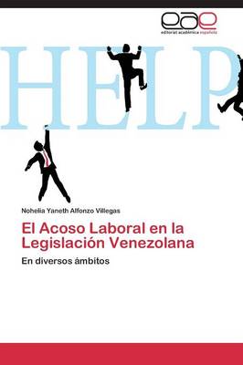 El Acoso Laboral En La Legislacion Venezolana (Paperback)