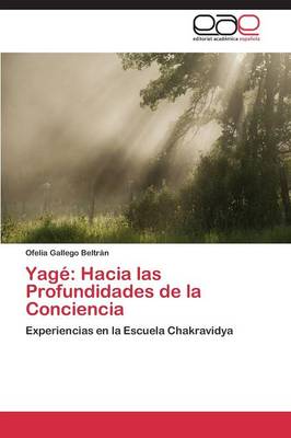 Yage: Hacia Las Profundidades de La Conciencia (Paperback)