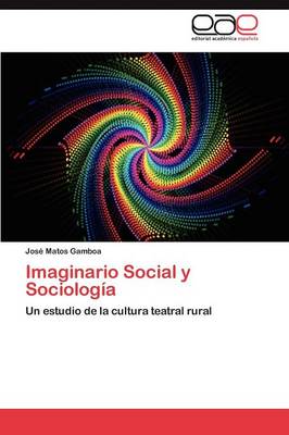 Imaginario Social y Sociologia (Paperback)