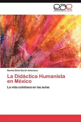 La Didactica Humanista En Mexico (Paperback)