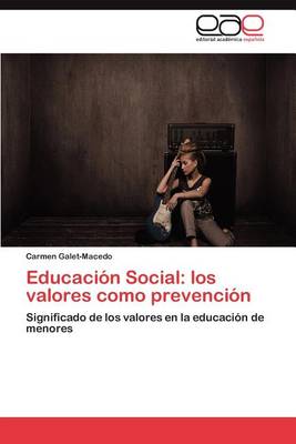 Educacion Social: Los Valores Como Prevencion (Paperback)