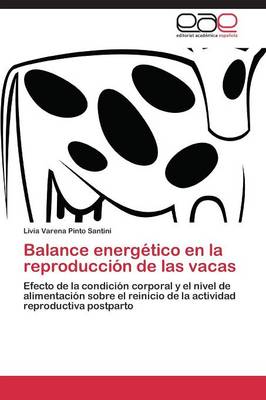 Balance energetico en la reproduccion de las vacas (Paperback)