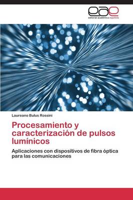 Procesamiento y Caracterizacion de Pulsos Luminicos (Paperback)