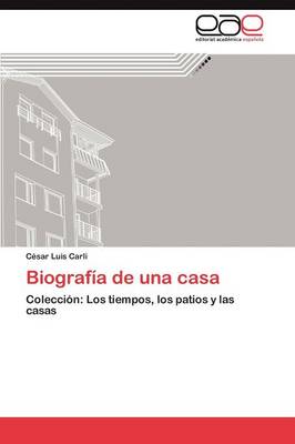 Biografia de Una Casa (Paperback)