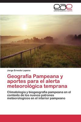 Geografia Pampeana y Aportes Para El Alerta Meteorologica Temprana (Paperback)