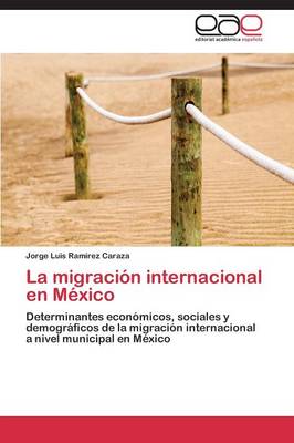 La Migracion Internacional En Mexico (Paperback)