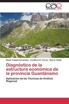 Diagnostico de la Estructura Economica de la Provincia Guantanamo (Paperback)