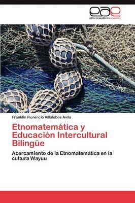 Etnomatematica y Educacion Intercultural Bilingue (Paperback)