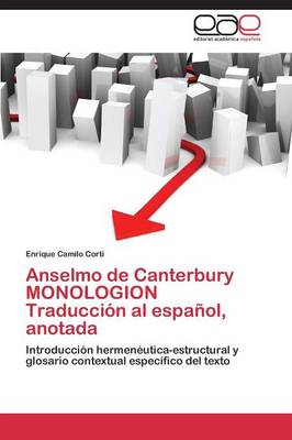 Anselmo de Canterbury Monologion Traduccion Al Espanol, Anotada (Paperback)
