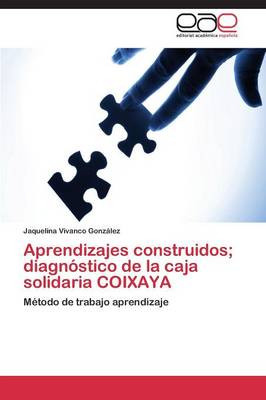 Aprendizajes Construidos; Diagnostico de La Caja Solidaria Coixaya (Paperback)