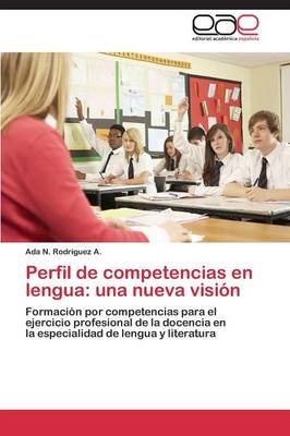 Perfil de Competencias En Lengua: Una Nueva Vision (Paperback)