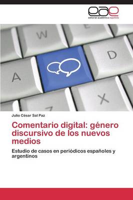Comentario Digital: Genero Discursivo de Los Nuevos Medios (Paperback)