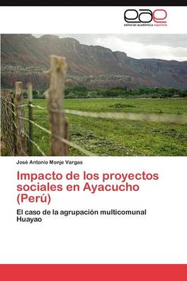 Impacto de Los Proyectos Sociales En Ayacucho (Peru) (Paperback)