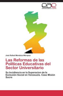 Las Reformas de Las Politicas Educativas del Sector Universitario (Paperback)
