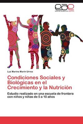Condiciones Sociales y Biologicas En El Crecimiento y La Nutricion (Paperback)