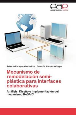 Mecanismo de Remodelacion Semi-Plastica Para Interfaces Colaborativas (Paperback)