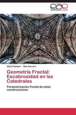 Geometria Fractal: Escabrosidad En Las Catedrales (Paperback)