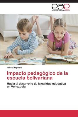 Impacto Pedagogico de la Escuela Bolivariana (Paperback)