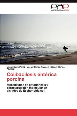 Colibacilosis Enterica Porcina (Paperback)
