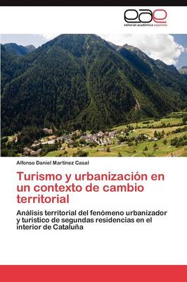 Turismo y Urbanizacion En Un Contexto de Cambio Territorial (Paperback)
