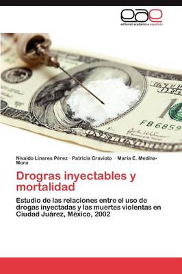 Drogras Inyectables y Mortalidad (Paperback)