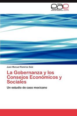 La Gobernanza y Los Consejos Economicos y Sociales (Paperback)