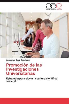 Promocion de Las Investigaciones Universitarias (Paperback)