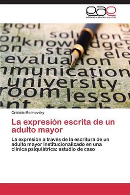La Expresion Escrita de Un Adulto Mayor (Paperback)