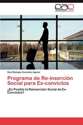 Programa de Re-Insercion Social Para Ex-Convictos (Paperback)
