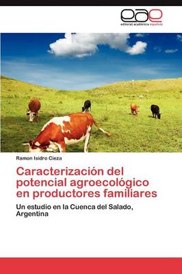 Caracterizacion del Potencial Agroecologico En Productores Familiares (Paperback)